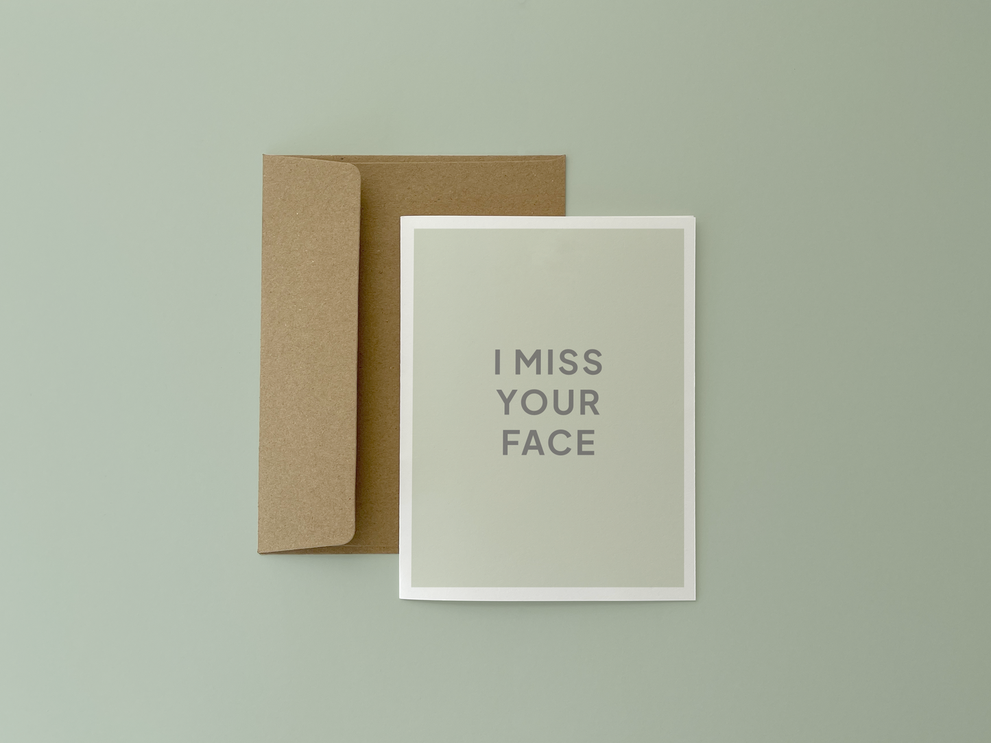 I Miss Your Face Card
