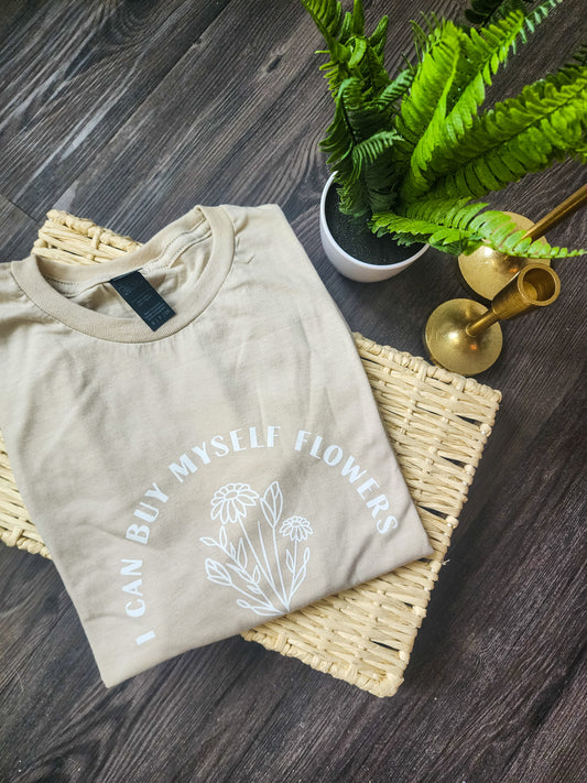i can buy myself flowers tshirt