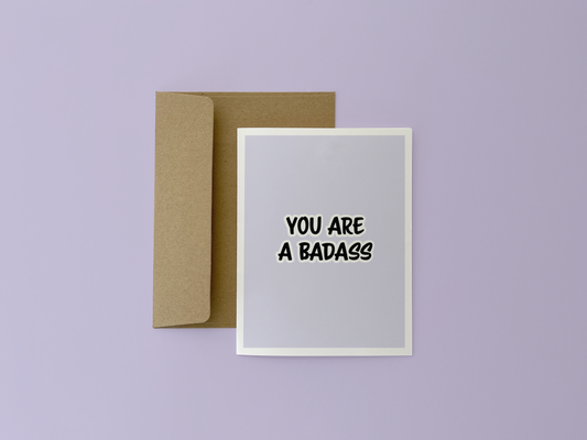 You Are A Badass Card