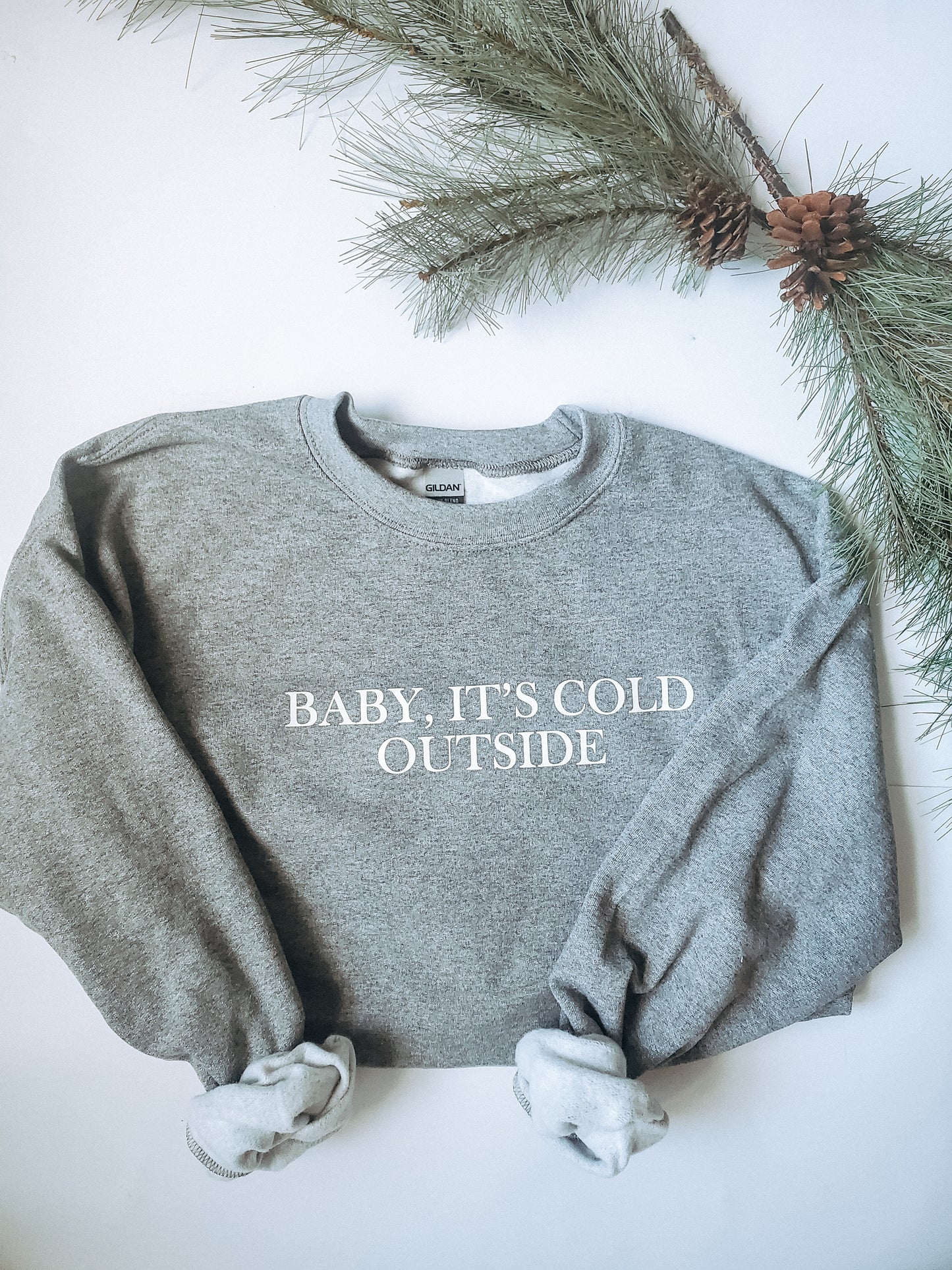 'baby it's cold outside' crewneck