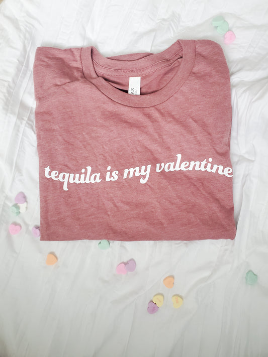'tequila is my valentine' tshirt
