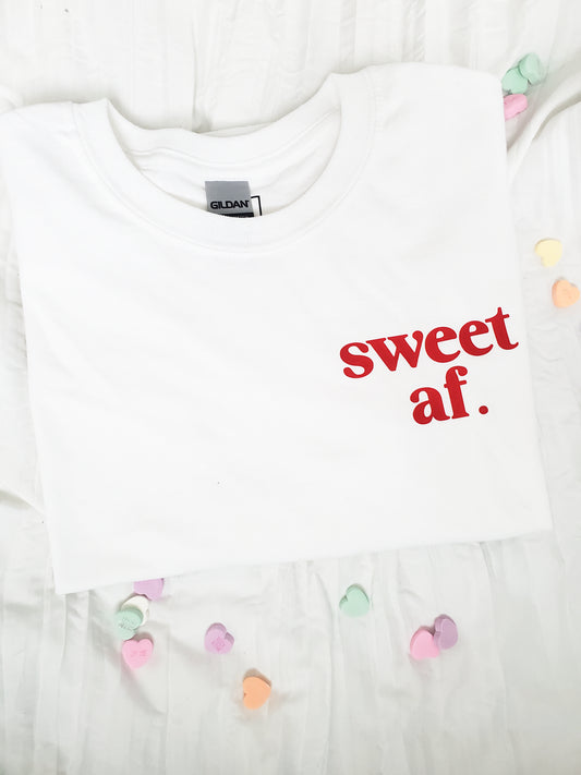 'sweet af' tshirt