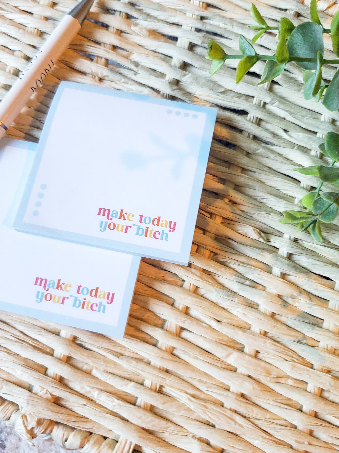 'Make Today Your Bitch' Sticky Notes