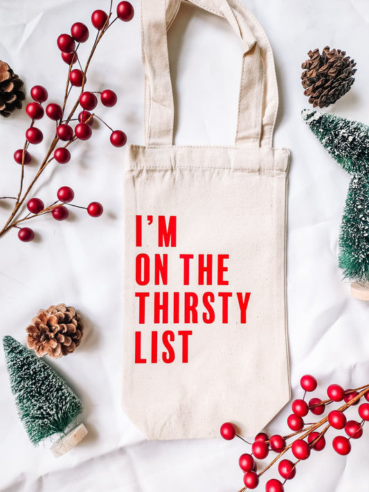 i'm on the thirsty list wine tote